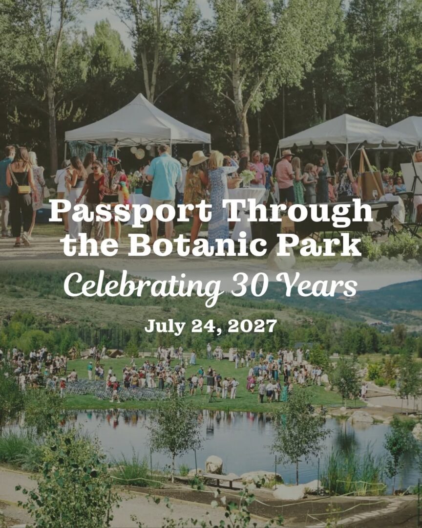 Passport Through the Botanic Park Celebrating 30 Years July 24, 2027