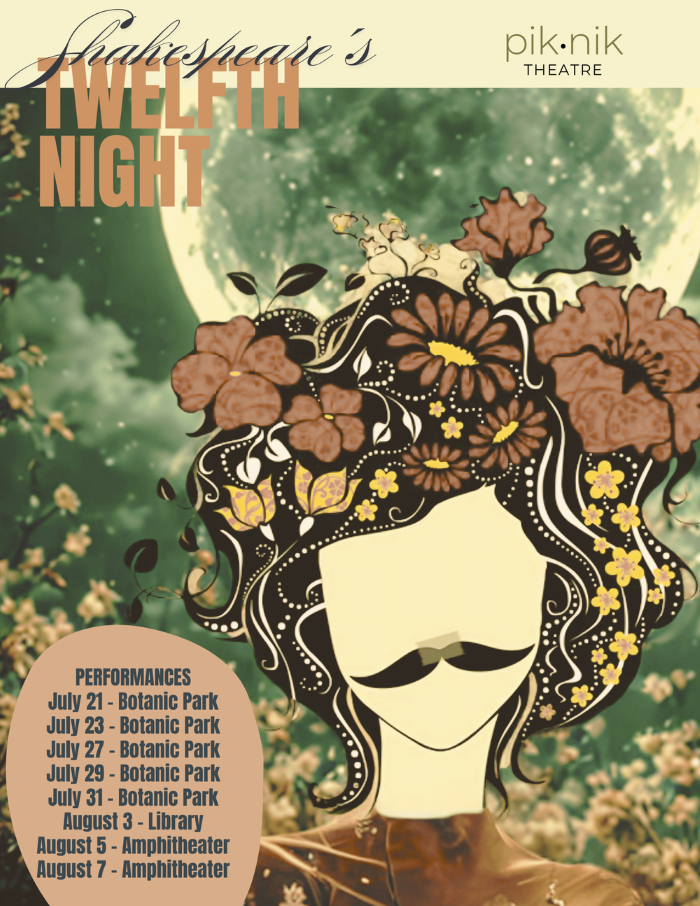 Poster for Piknik Theatre’s production of Shakespeare’s Twelfth Night. Stylized figure with flowers in their hair appears in front of a glowing moon. Performance dates listed: July 21, 23, 27, 29, 31 at the Botanic Park.